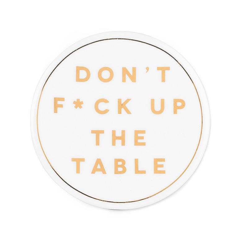 COASTER - F*CK UP TABLE